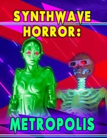 Synthwave Horror: Metropolis
