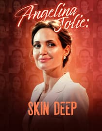 Angelina Jolie: Skin Deep