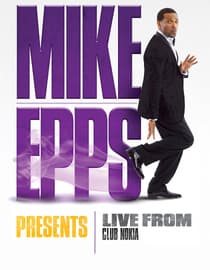 Mike Epps Presents: Live from Club Nokia