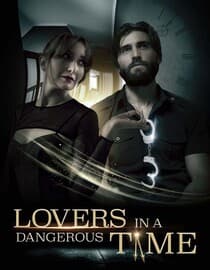 Lovers in a Dangerous Time