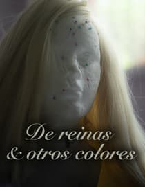 De reinas y otros colores (About Queens And Other Colors)