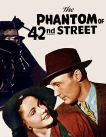 The Phantom Of 42nd Street