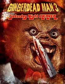 Gingerdead Man 3: Saturday Night Cleaver