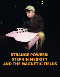 Strange Powers: Stephin Merritt and The Magnetic Fields