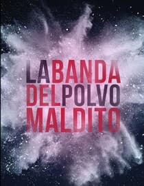 La banda del polvo maldito