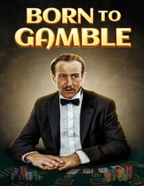 Born to Gamble