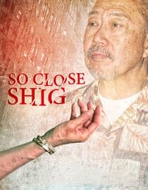 So Close Shig