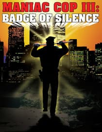 Maniac Cop III: Badge of Silence