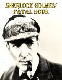 Sherlock Holmes' Fatal Hour