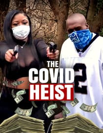 The Covid Heist