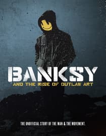 Banksy and the Rise of Outlaw Art