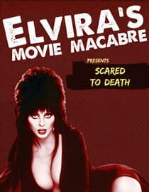 Elvira's Movie Macabre: Scared To Death
