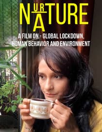 Nurture Nature: A Film on Lockdown, Human Behavior and Environment