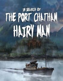 In Search of the Port Chatham Hairy Man