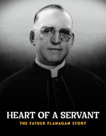 Heart of a Servant: The Father Flanagan Story