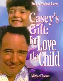 Casey's Gift: For Love of a Child