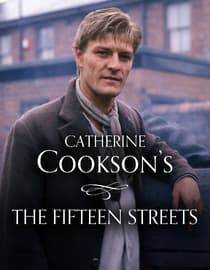 Catherine Cookson's The Fifteen Streets