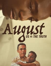 August: Us vs the Truth