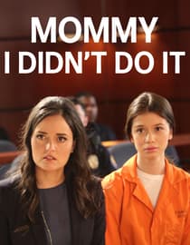 Mommy I Didn't Do It