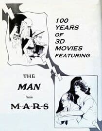 100 Years of 3D Movies Featuring the Man from M.A.R.S.
