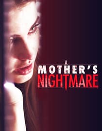 A Mother's Nightmare
