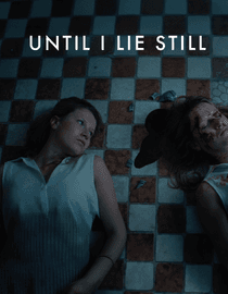 Until I Lie Still