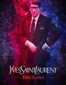 Yves Saint Laurent: Firestarter