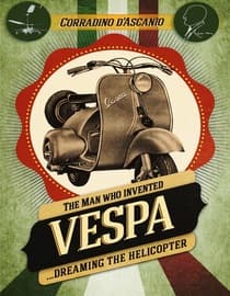 The Man Who Invented Vespa