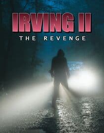 Irving II: The Revenge
