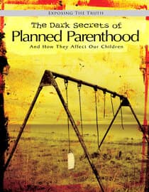 The Dark Secrets of Planned Parenthood