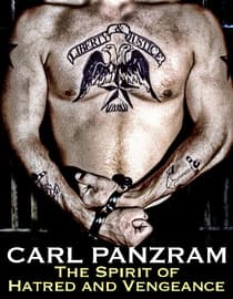Carl Panzram: The Spirit of Hatred and Vengeance