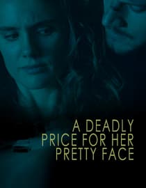 A Deadly Price For Her Pretty Face