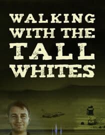Walking With the Tall Whites
