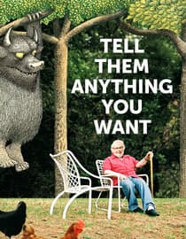 Tell Them Anything You Want