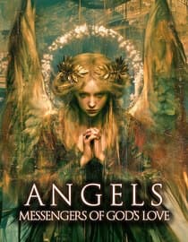 Angels: Messengers of God's Love