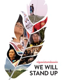 Nîpawistamâsowin: We Will Stand Up