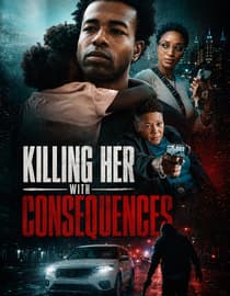 Killing Her With Consequences