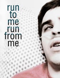 Run to Me Run from Me