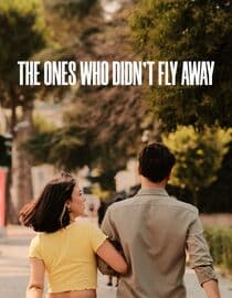 The Ones Who Didn't Fly Away