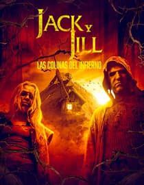 Jack Y Jill: Las Colinas Del Infierno