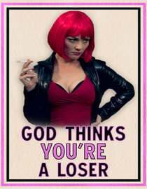 God Thinks You're A Loser