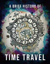 A Brief History of Time Travel