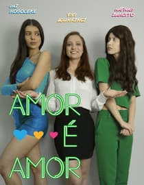 Amor é amor (Love and Love)