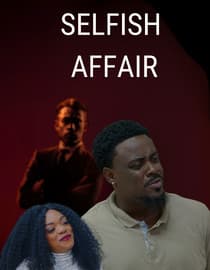 Selfish Affair