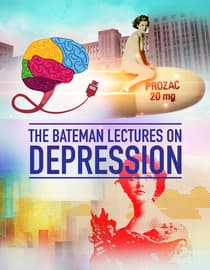 The Bateman Lectures on Depression