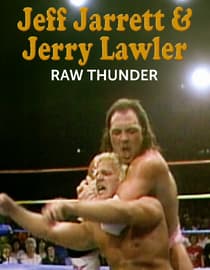 Jeff Jarrett & Jerry Lawler: Raw Thunder