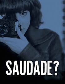 Saudade?