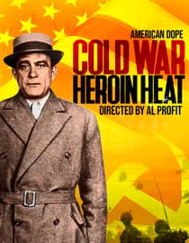 American Dope Cold War Heroin Heat