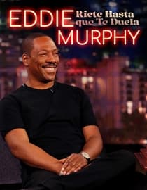 Eddie Murphy: Ríete hasta que te duela