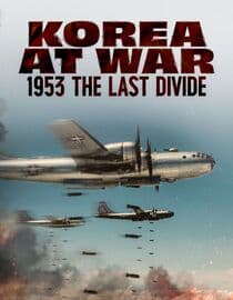 Korea at War: 1953 The Last Divide